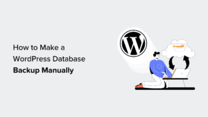 How to Make a WordPress Database Backup Manually (Step by Step)
